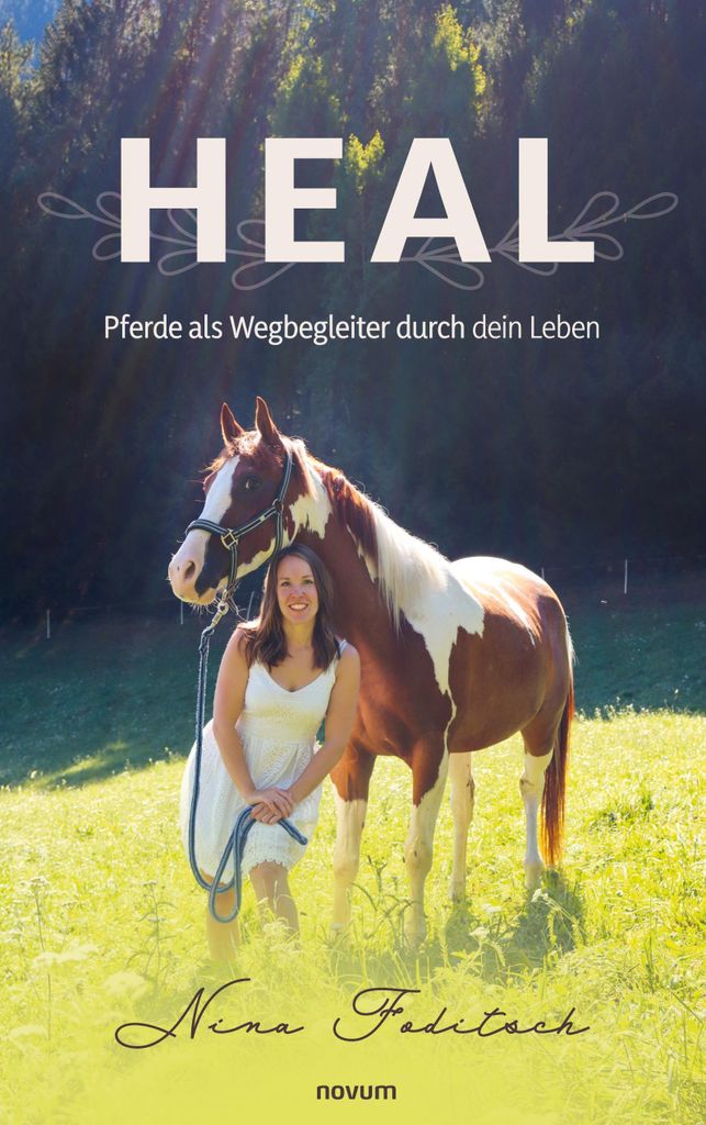 Heal - Pferde als Wegbegleiter durch dein Leben