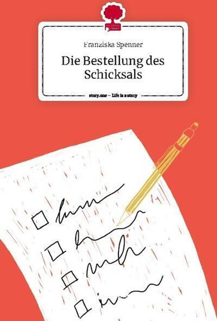 Die Bestellung des Schicksals. Life is a Story - story.one