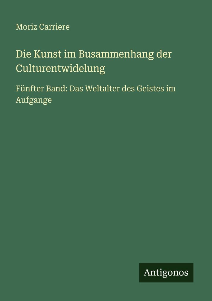 Die Kunst im Busammenhang der Culturentwidelung