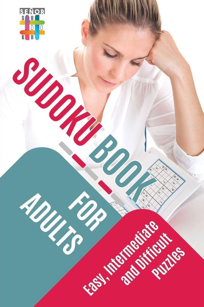 Sudoku Book for Adults | Easy, Intermediate and Difficult Puzzles