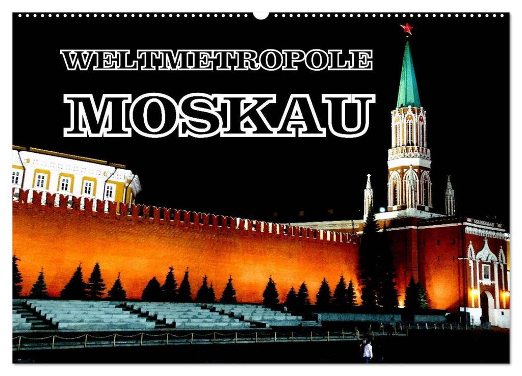 Weltmetropole Moskau (Wandkalender 2027 DIN A2 quer), CALVENDO Monatskalender