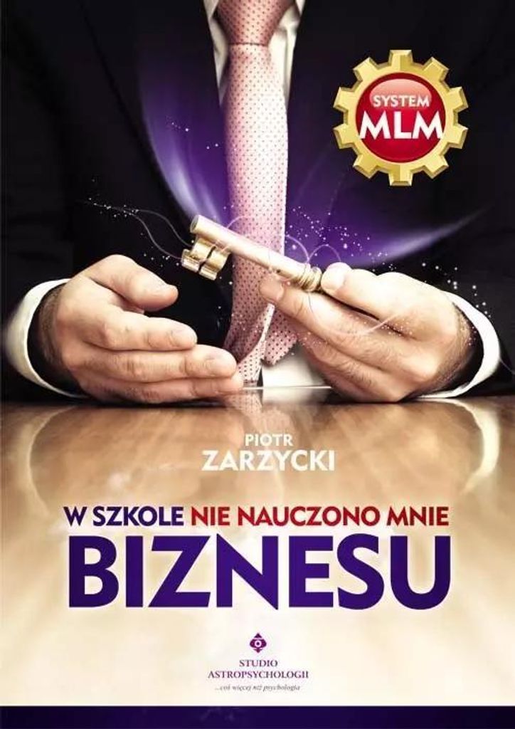 W szkole nie nauczono mnie biznesu - Piotr Zarzycki (Literatur, Business auf Polnisch)
