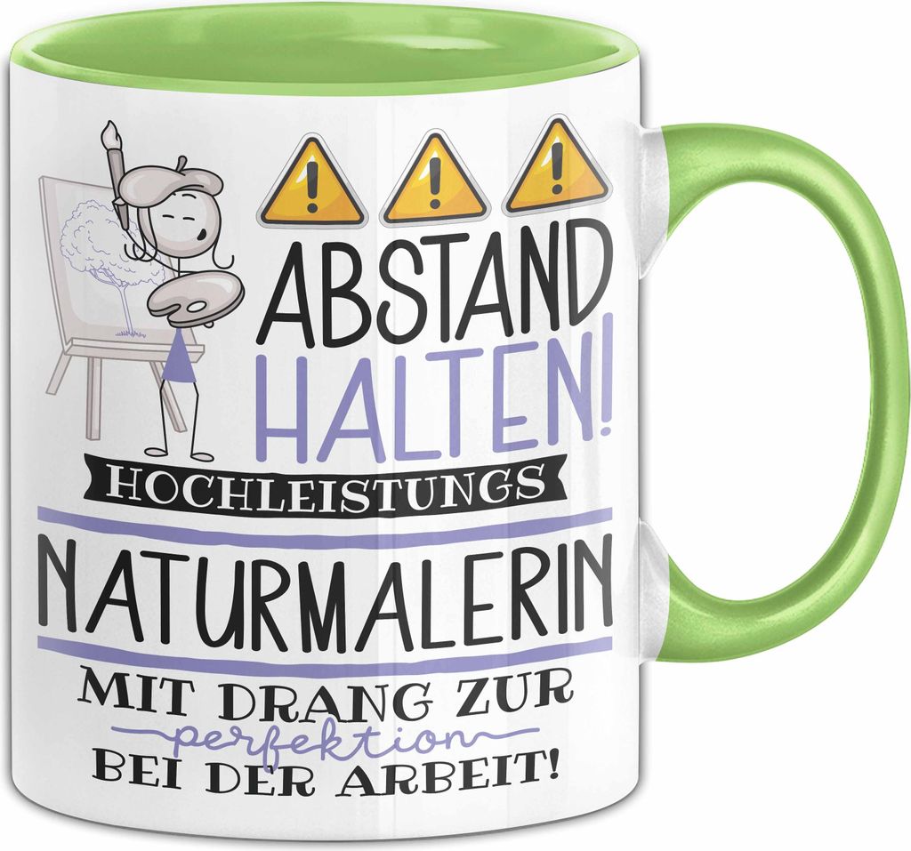 Naturmalerin Tasse Geschenk Lustig Abstand Halten Hochleistungs-Naturmalerin Mit Drang Zur Perfektion Bei Der Arbeit (Grün)