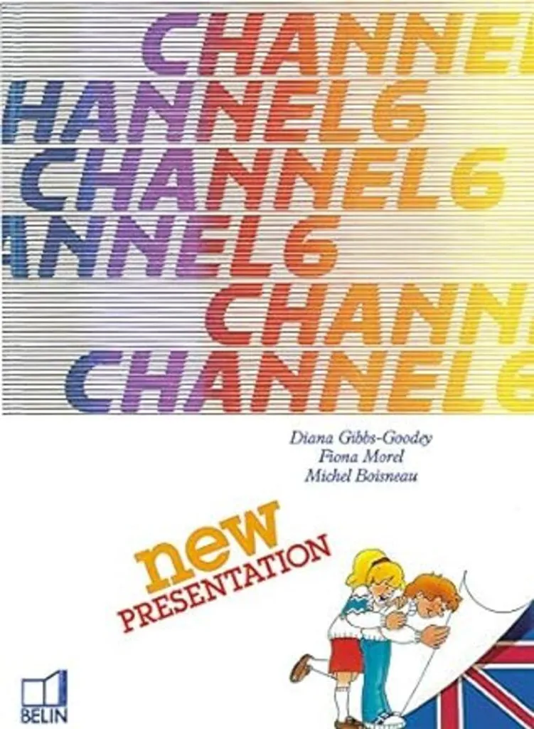Channel 6e livre de l'élève avec exercices et ressources didactiques