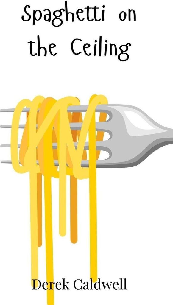 Spaghetti on the Ceiling