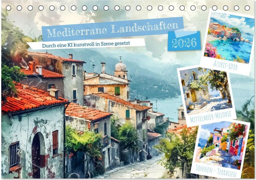 Mediterrane Landschaften (Tischkalender 2026 DIN A5 quer), CALVENDO Monatskalender