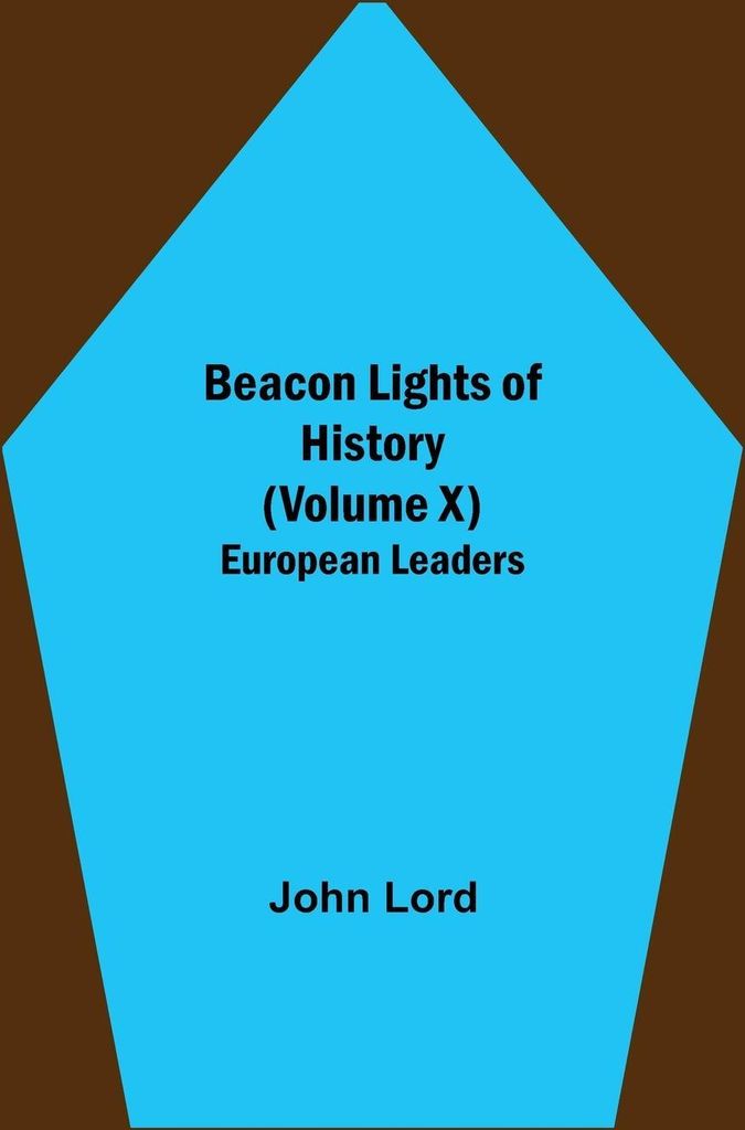 Beacon Lights of History (Volume X)