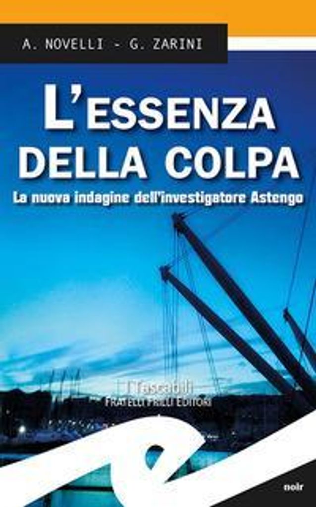 Novelli, A: L' essenza della colpa. La nuova indagine dell'i