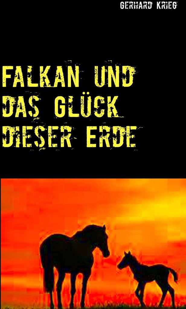 Falkan und das Glück dieser Erde