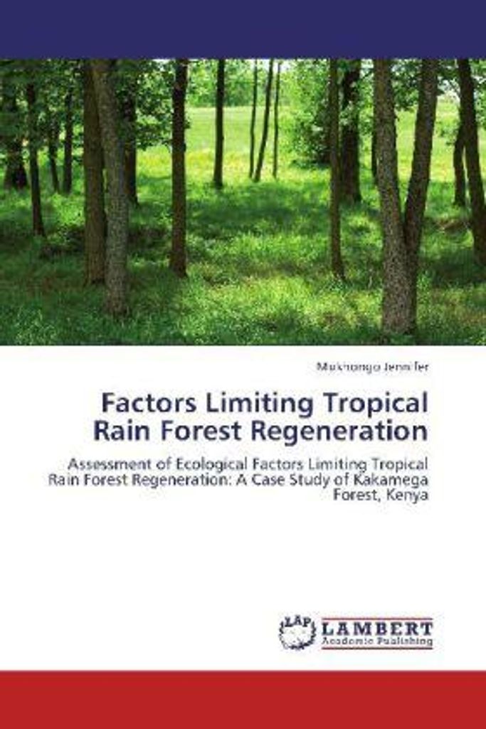 Jennifer, M: Factors Limiting Tropical Rain Forest Regenerat