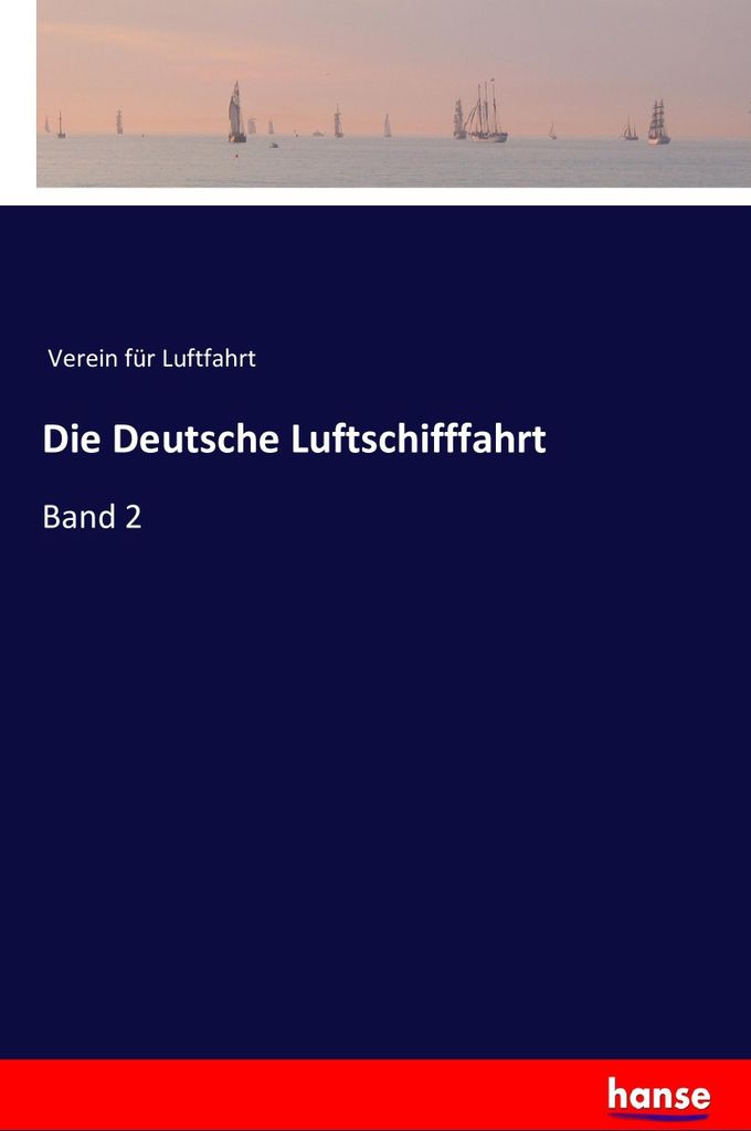 Die Deutsche Luftschifffahrt