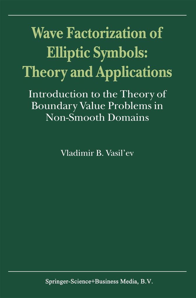 Wave Factorization of Elliptic Symbols: Theory and Applications