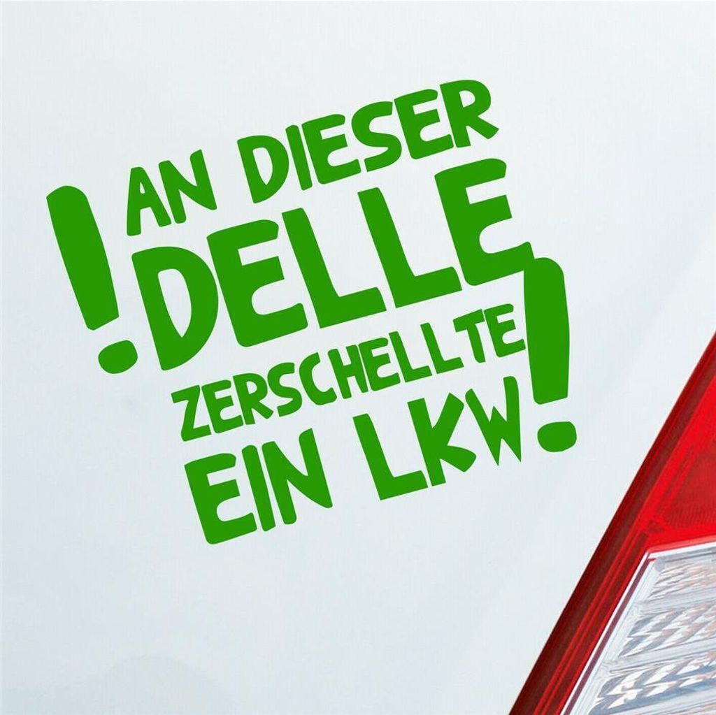 Auto Aufkleber An dieser Delle zerschellte ein LKW! 12,5x10 cm Hellgrün Sticker Heckscheibenaufkleber