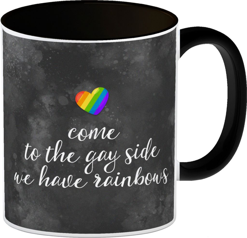 Come to the gay side, we have rainbows Kaffeebecher Henkel und