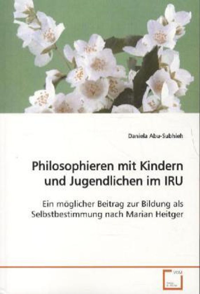 Abu-Subhieh, D: Philosophieren mit Kindern und Jugendlichen