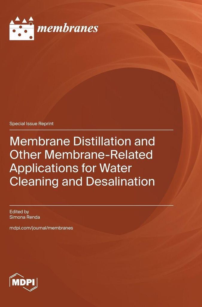 Membrane Distillation and Other Membrane-Related Applications for Water Cleaning and Desalination