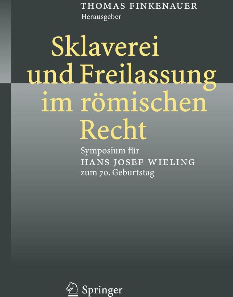 Sklaverei und Freilassung im römischen Recht