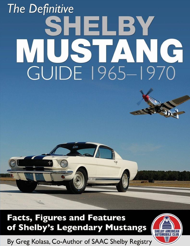 The Definitive Shelby Mustang Guide