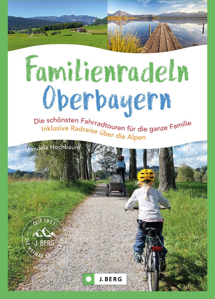 Familienradeln in Oberbayern und über die Alpen