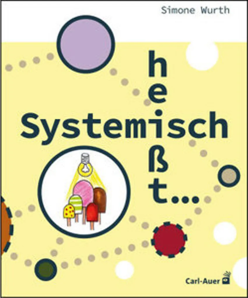 Systemisch heißt... Livre sur l'approche systémique en psychologie