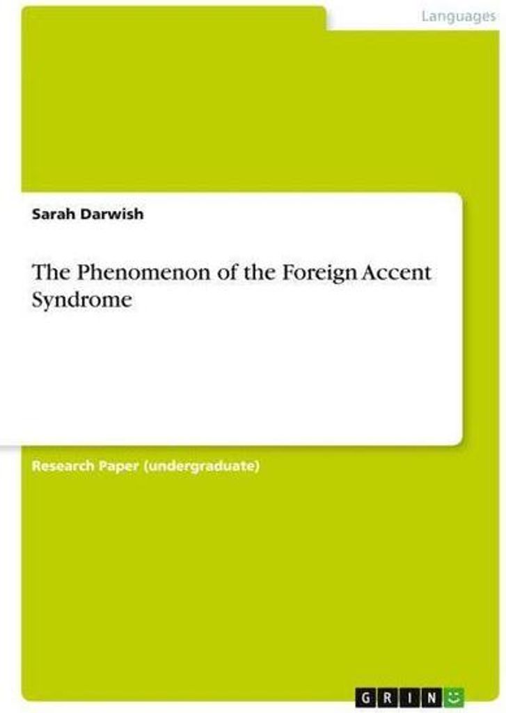 The Phenomenon of the Foreign Accent Syndrome