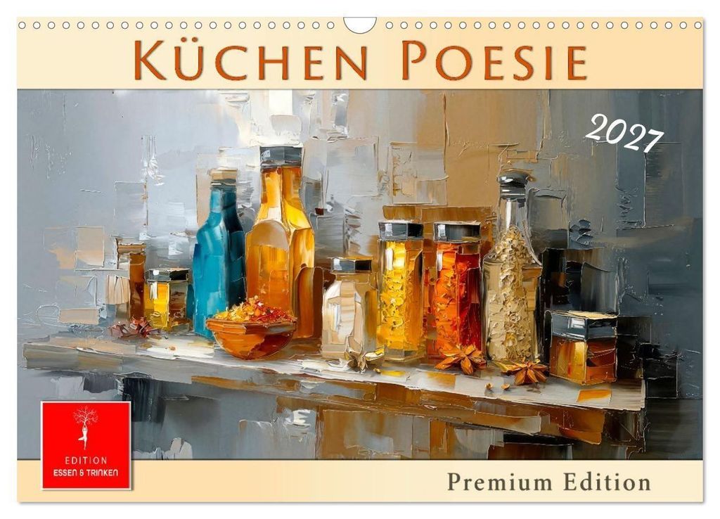 Küchen Poesie (Wandkalender 2027 DIN A3 quer), CALVENDO Monatskalender
