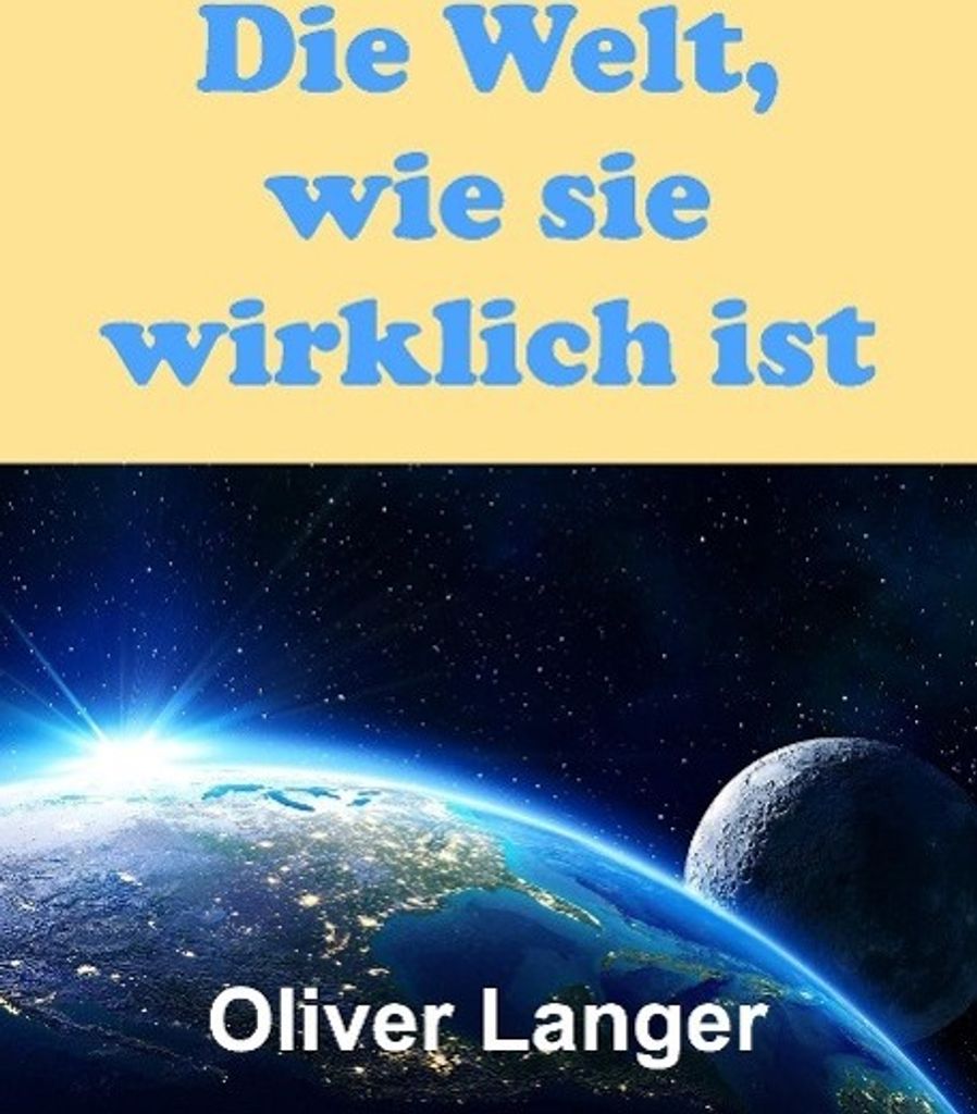 Die Welt, wie sie wirklich ist