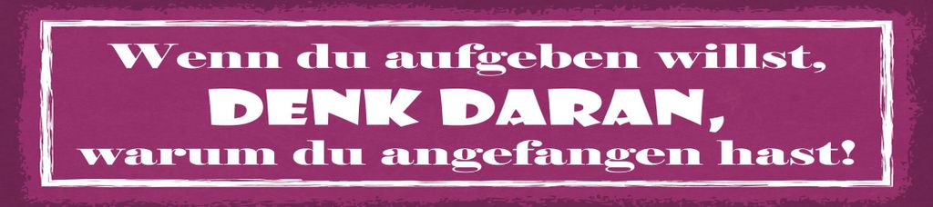 vianmo Blechschild 10x46 cm Wenn du aufgeben willst