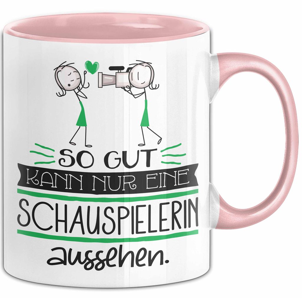 Schauspielerin Geschenk Tasse So Gut Kann Nur Eine Schauspielerin Aussehen Geschenkidee Geburtstag Weihnachten Lustig (Rosa)