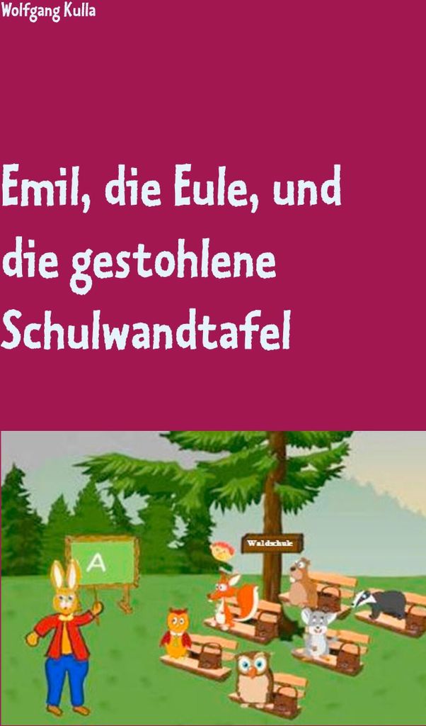 Emil, die Eule, und die gestohlene Schulwandtafel