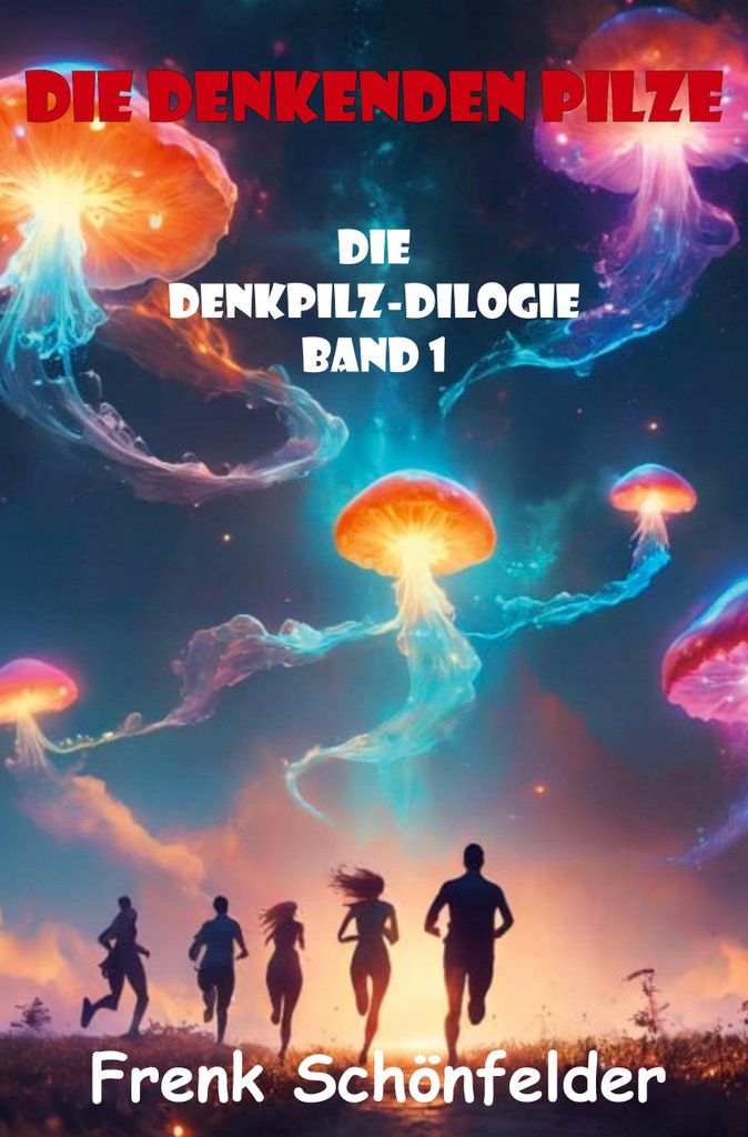 Die denkenden Pilze