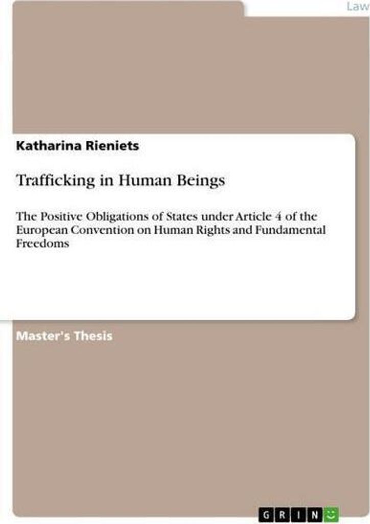 Trafficking in Human Beings: The Positive Obligations of States under Article 4 of the European Convention on Human Rights and Fundamental Freedoms