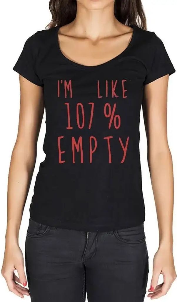 Damen Grafik T-Shirt Ich bin zu 107% leer – I'm Like 107% Empty – Öko-Verantwortlich Vintage Jahrgang Kurzarm Lustige Druck Geburtstag Geschen...