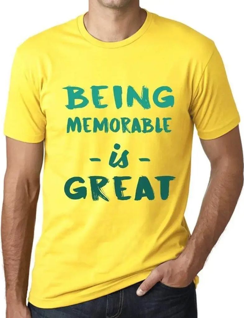 Herren Grafik T-Shirt Unvergesslich zu sein ist großartig – Being Memorable Is Great – Öko-Verantwortlich Vintage Jahrgang Kurzarm Lustige Druck