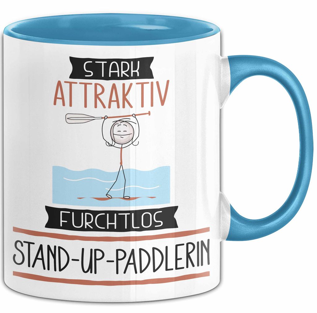 Stand-Up-Paddlerin Tasse Geschenk Becher Stark Attraktiv Furchtlos Stand-Up-Paddlerin Lustige Geschenkidee (Blau)