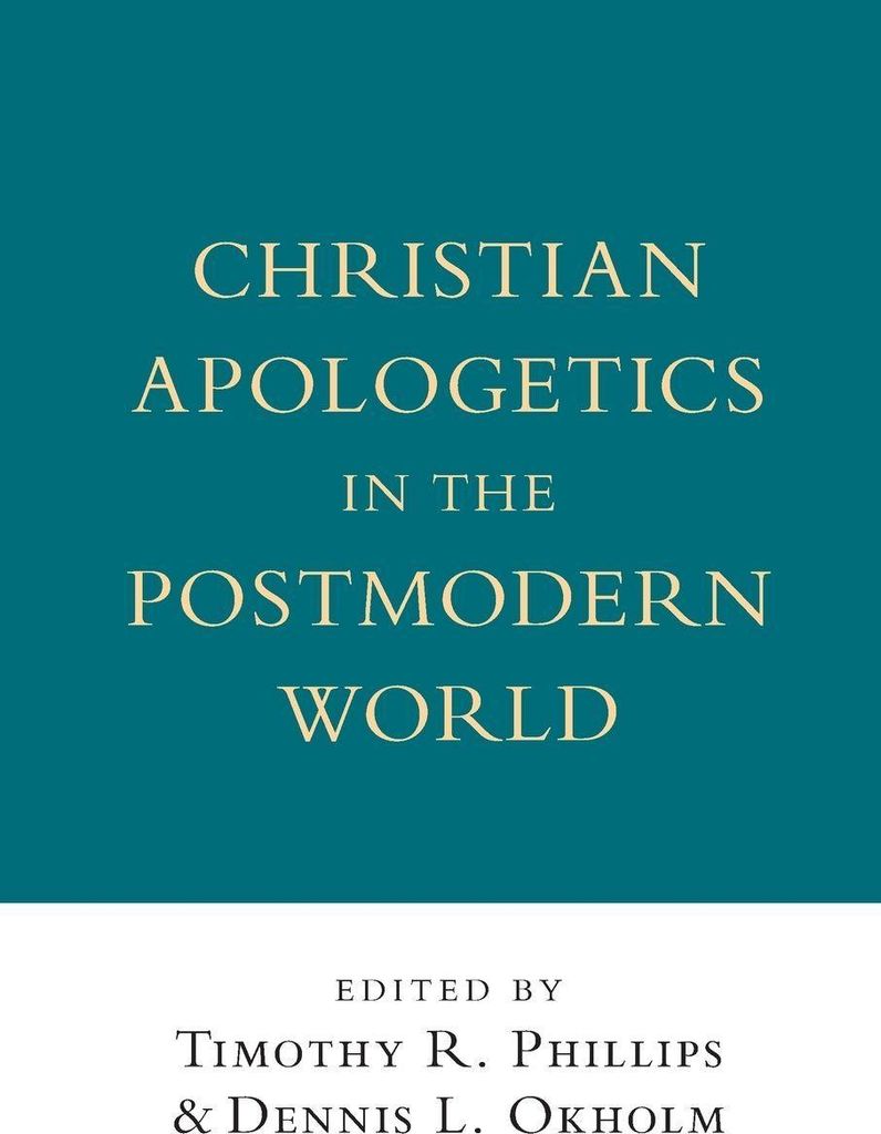 Christian Apologetics in the Postmodern World