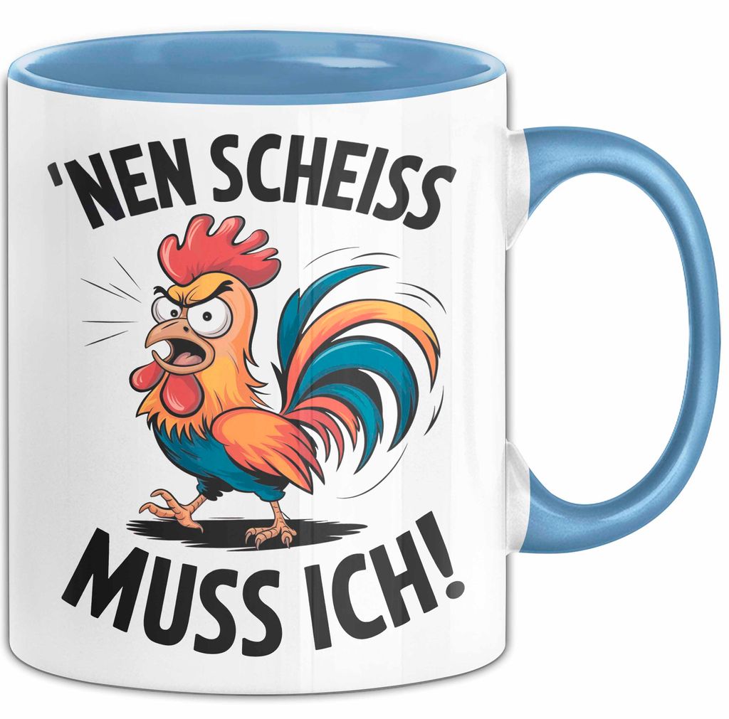 Sarkastisches Huhn Tasse Geschenk Lustige Geschenkidee Nen Scheiß Muss Ich (Blau)