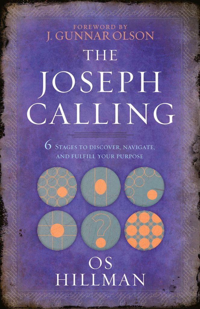 The Joseph Calling: 6 Stages to Understand, Navigate and Fulfill your Purpose