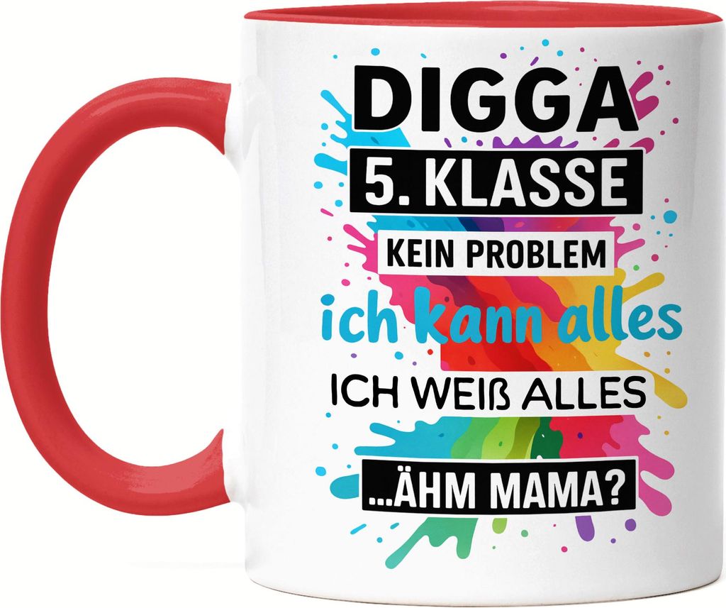 Digga 5 Klasse Motiv Tasse Rot Geschenk Einschulung witziger Spruch Kinder weiterführende Schule bunt