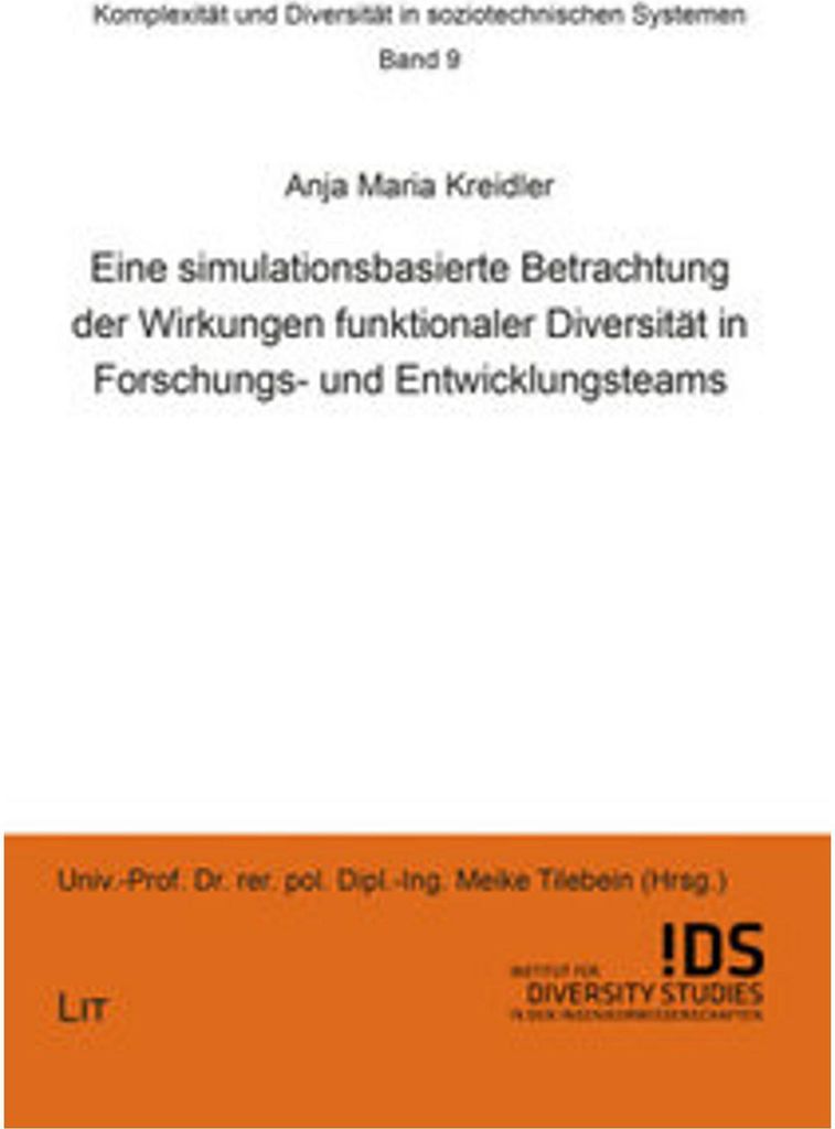 Eine simulationsbasierte Betrachtung der Wirkungen funktionaler Diversität in Forschungs- und Entwicklungsteams