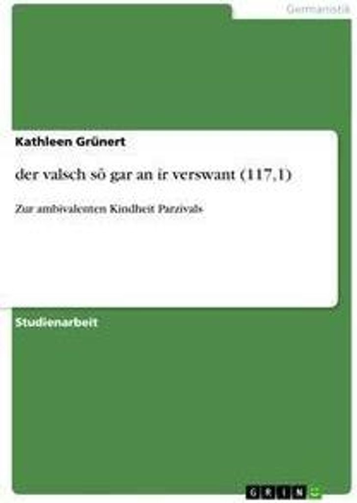 der valsch sô gar an ir verswant (117,1)