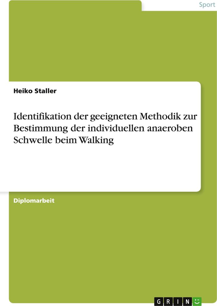 Identifikation der geeigneten Methodik zur Bestimmung der individuellen anaeroben Schwelle beim Walking