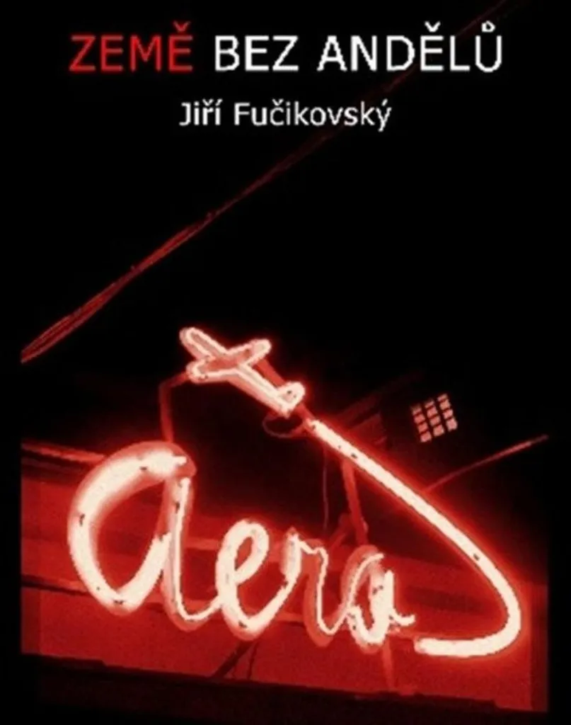 Livre Země bez andělů Jiří Fučikovský - Roman de fiction d'Europe Centrale