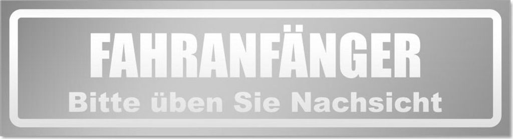 Fahranfänger. Bitte üben Sie Nachsicht invertiert Magnetschild Schild magnetisch