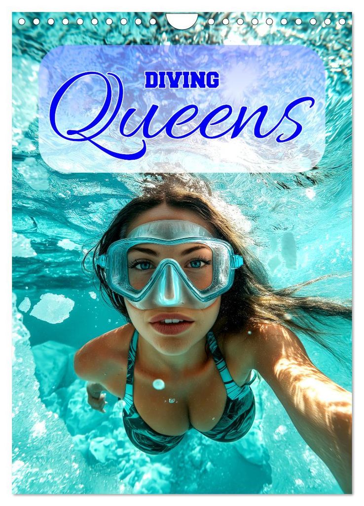 Diving Queens (Wandkalender 2027 DIN A4 hoch), CALVENDO Monatskalender