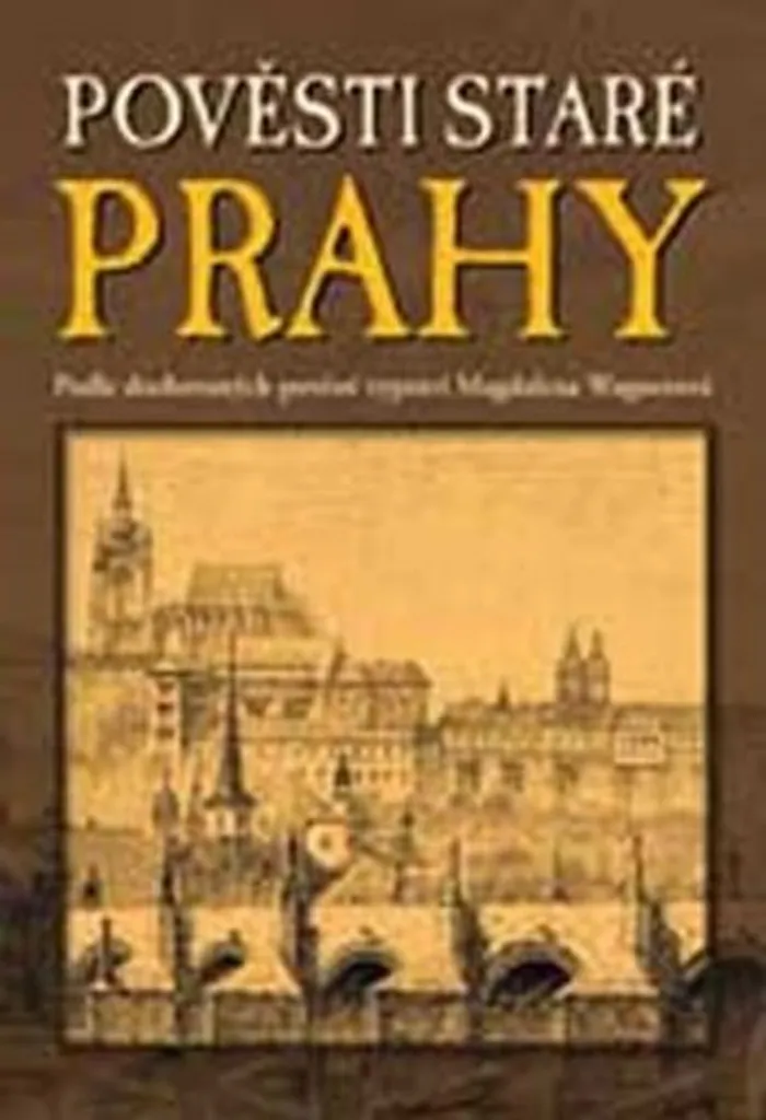 Pověsti staré Prahy par Magdalena Wagnerová - Livre de légendes de Prague