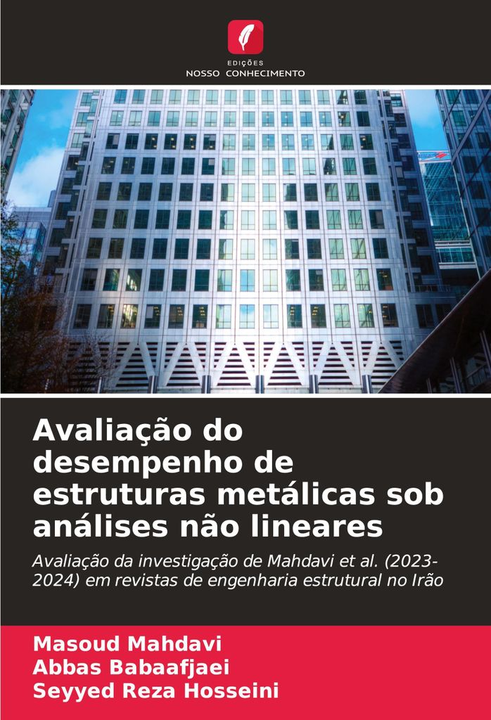 Avaliação do desempenho de estruturas metálicas sob análises não lineares