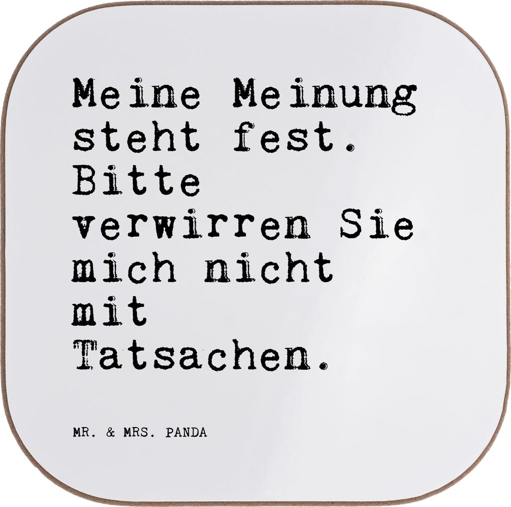 Mr. & Mrs. Panda Untersetzer für Gläser Meine Meinung steht fest.... - Weiß - Geschenk, gläseruntersetzer, Sprüche, Kollege, Boss, Spruch, Coa...