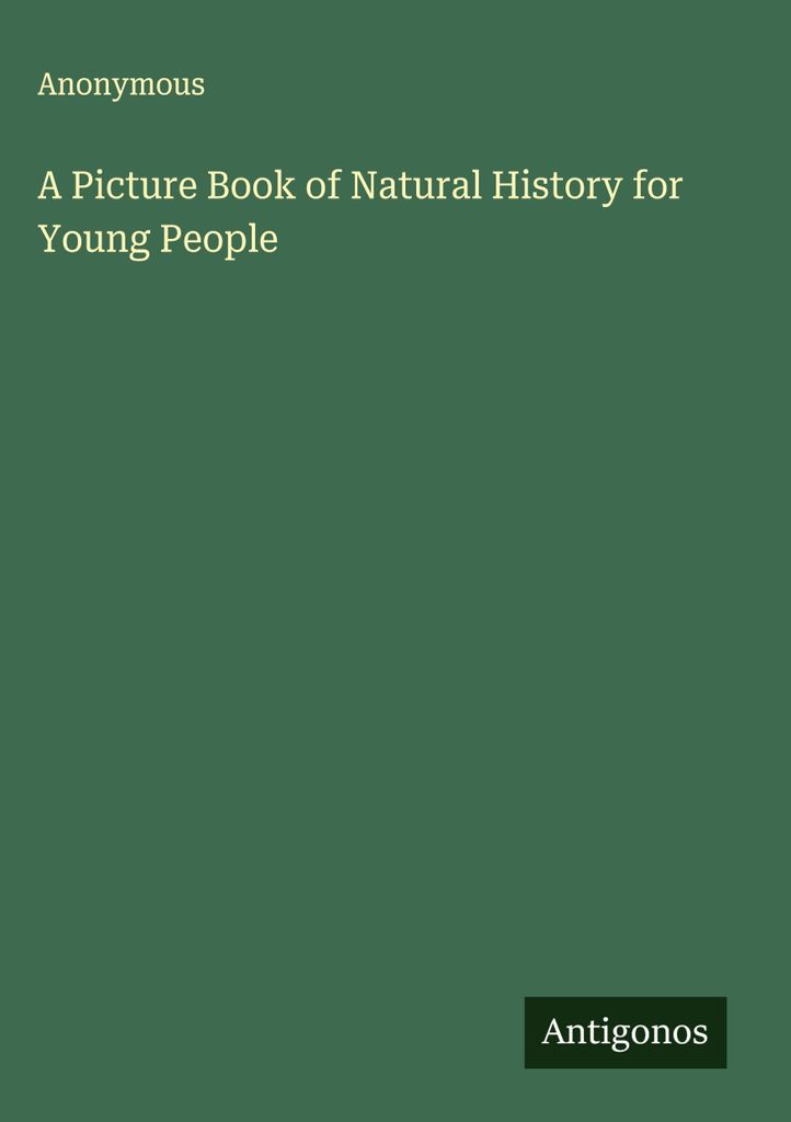 Ein Bilderbuch der Naturgeschichte für junge Leute