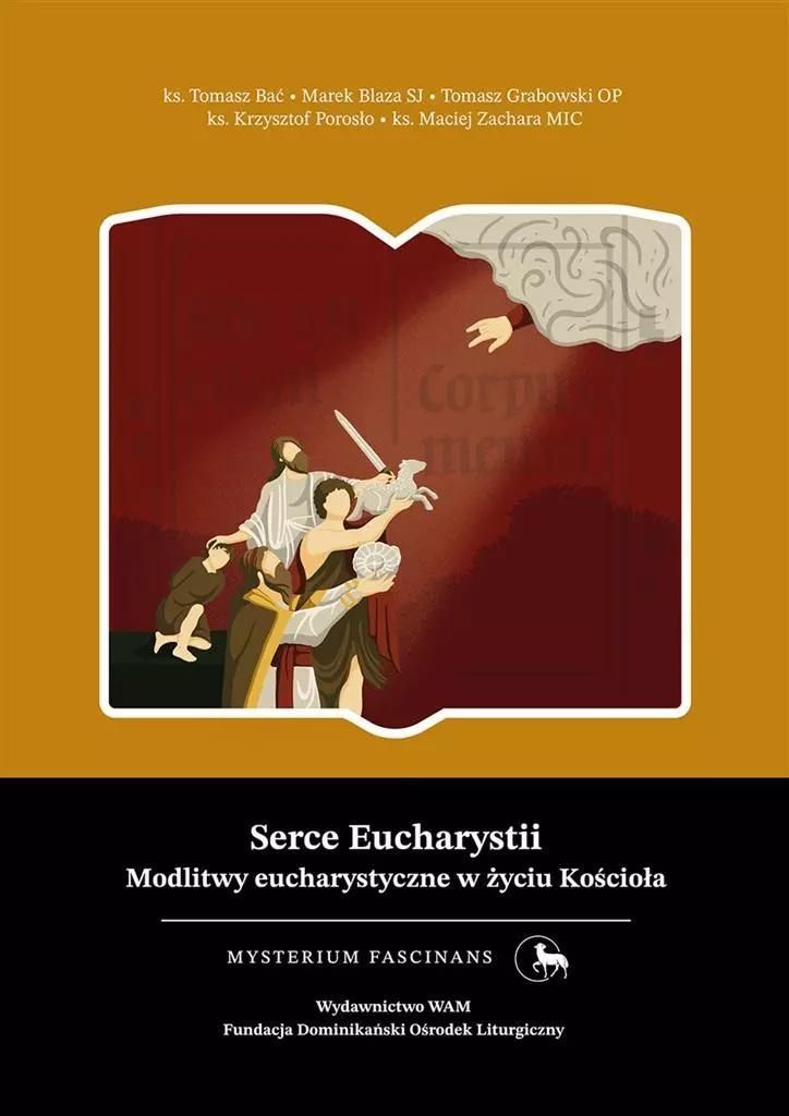 Serce Eucharystii - Tomasz Bać, Marek Blaza, Tomasz Grabowski, Krzysztof Porosło, Maciej Zachara (Literatur, Philosophie auf Polnisch)